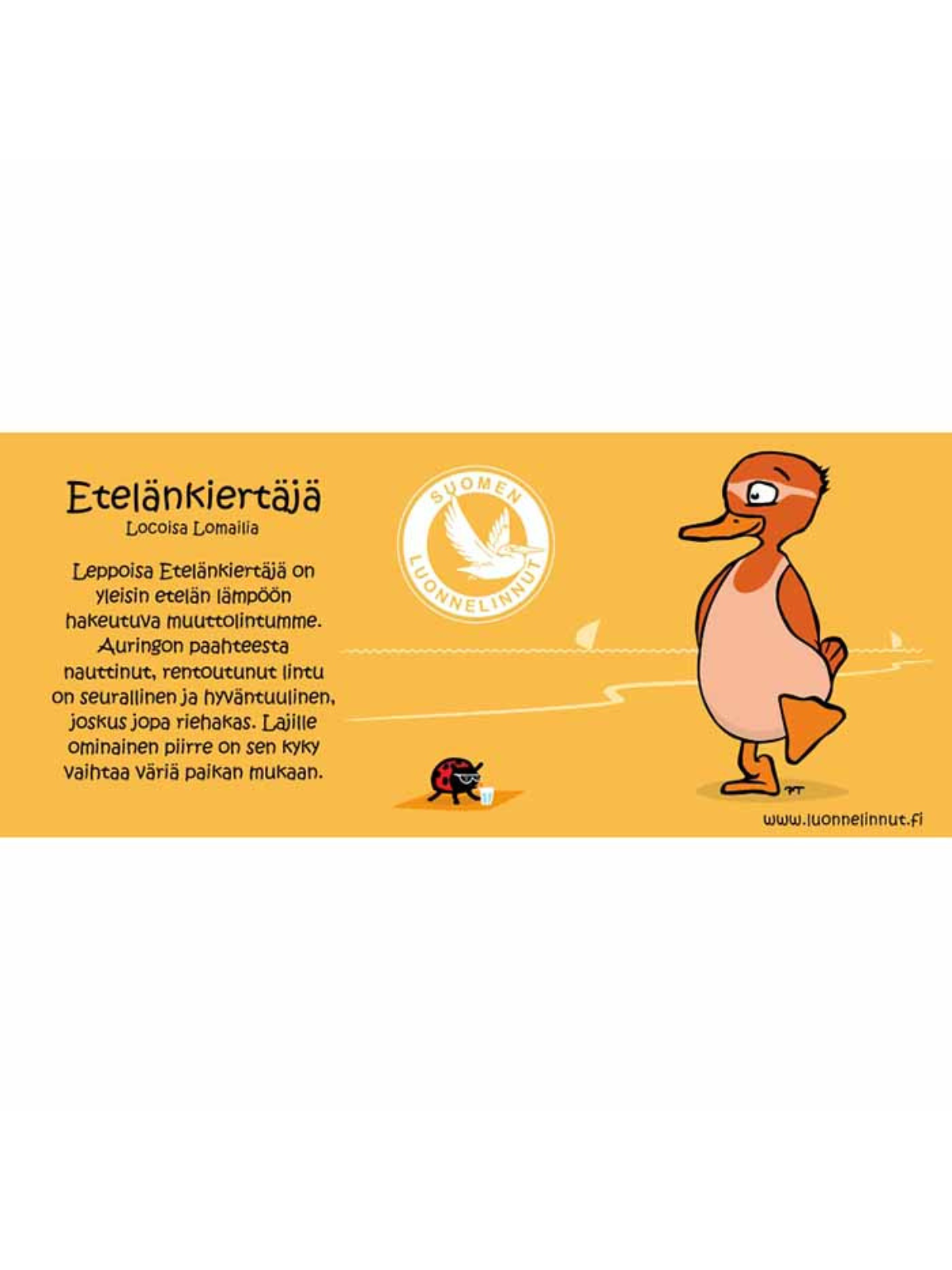 Muki Etelänkiertäjät, Luonnelinnut