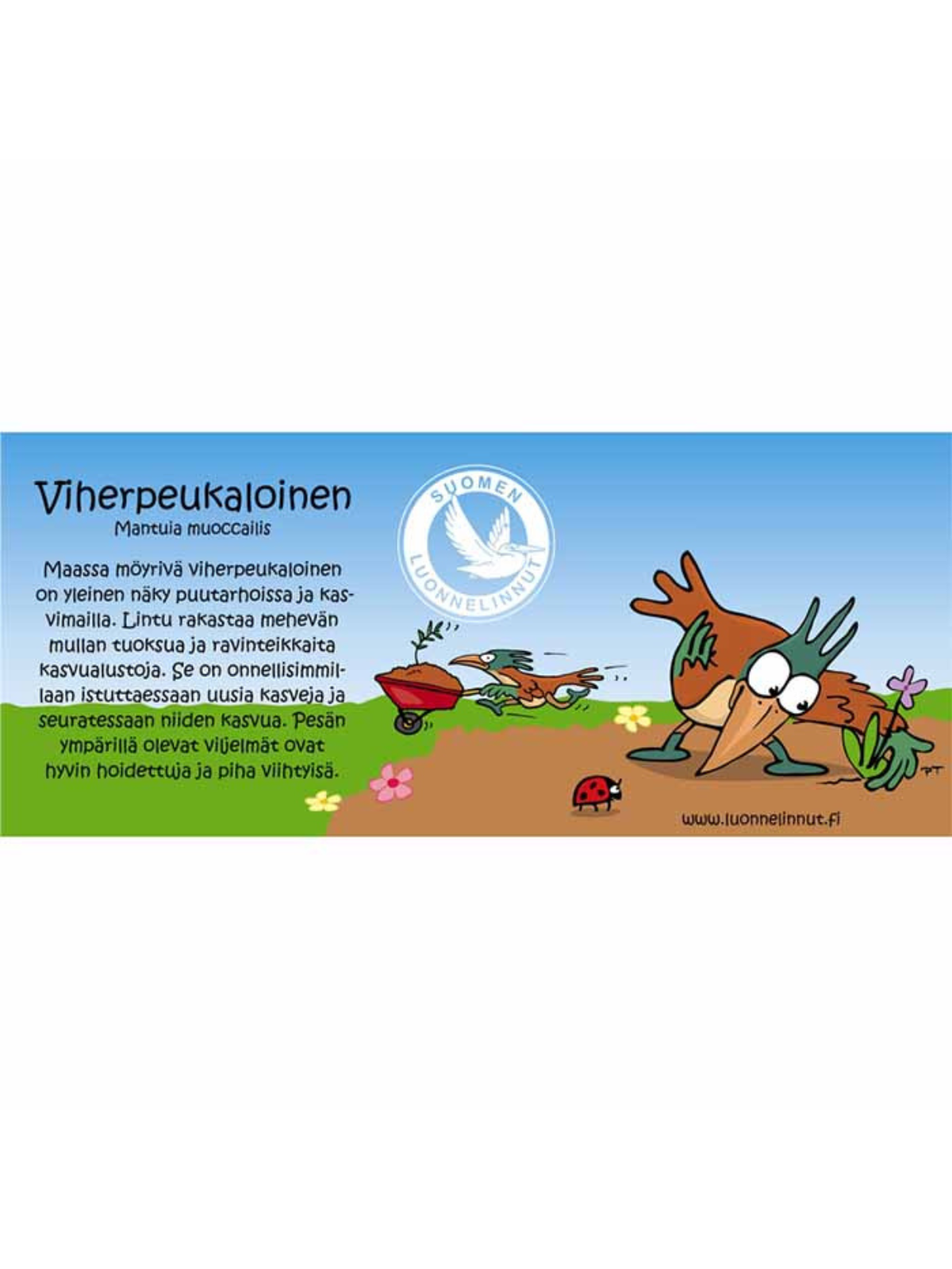 Muki Viherpeukaloinen, Luonnelinnut